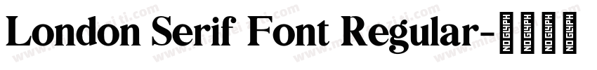 London Serif Font Regular字体转换